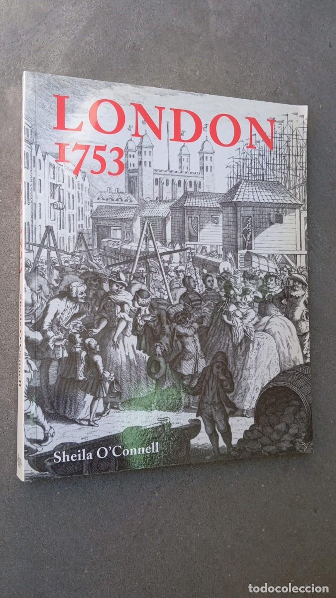 Libros de segunda mano: London 1753 / Sheila O'Connell / British Museum Press, 2003