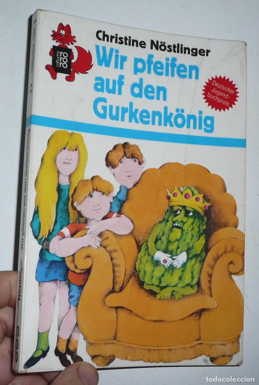 Libros de segunda mano: Wir pfeifen auf den Gurkenk&ouml;nig - Christine N&ouml;stlinger (Rowohlt, 1996) Libro infantil en alem&aacute;n
