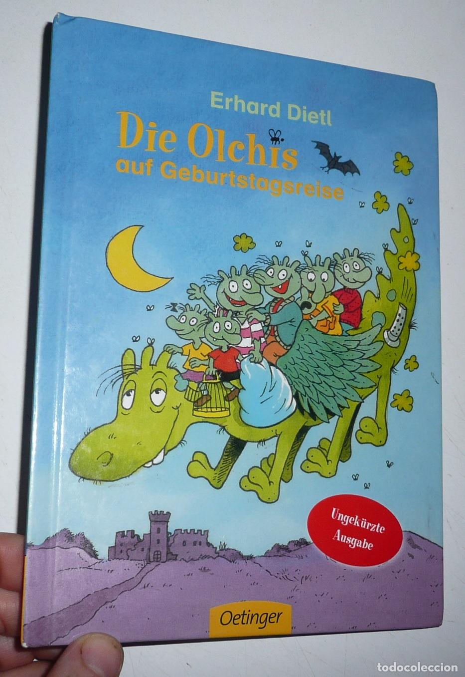 Libros de segunda mano: Die Olchis auf Geburtstagsreisse - Erhard Dietl (Verlag Oetinger, 2015) Libro de cuentos en alem&aacute;n