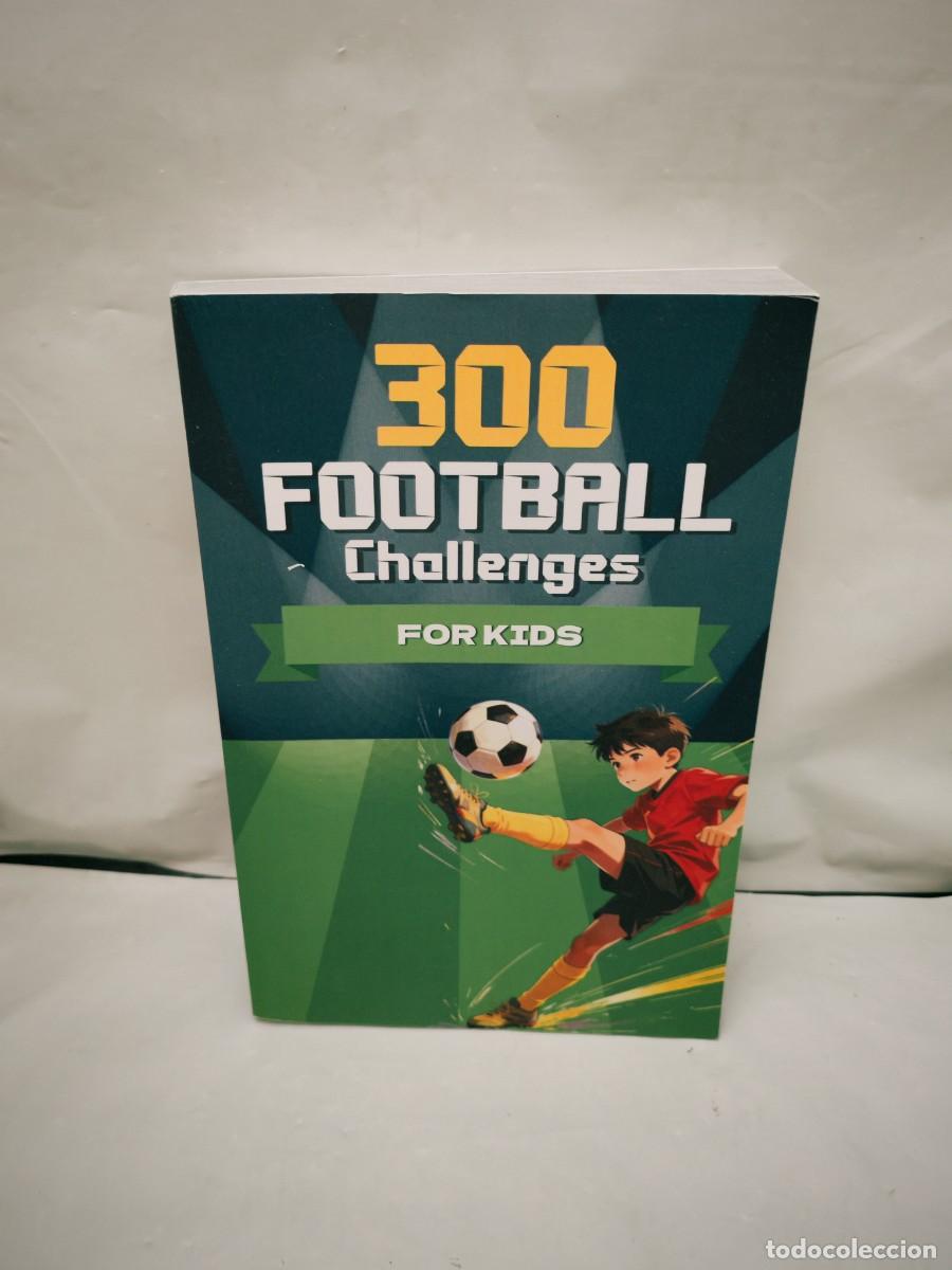 Livres d'occasion: 300 Football Challenges for Kids