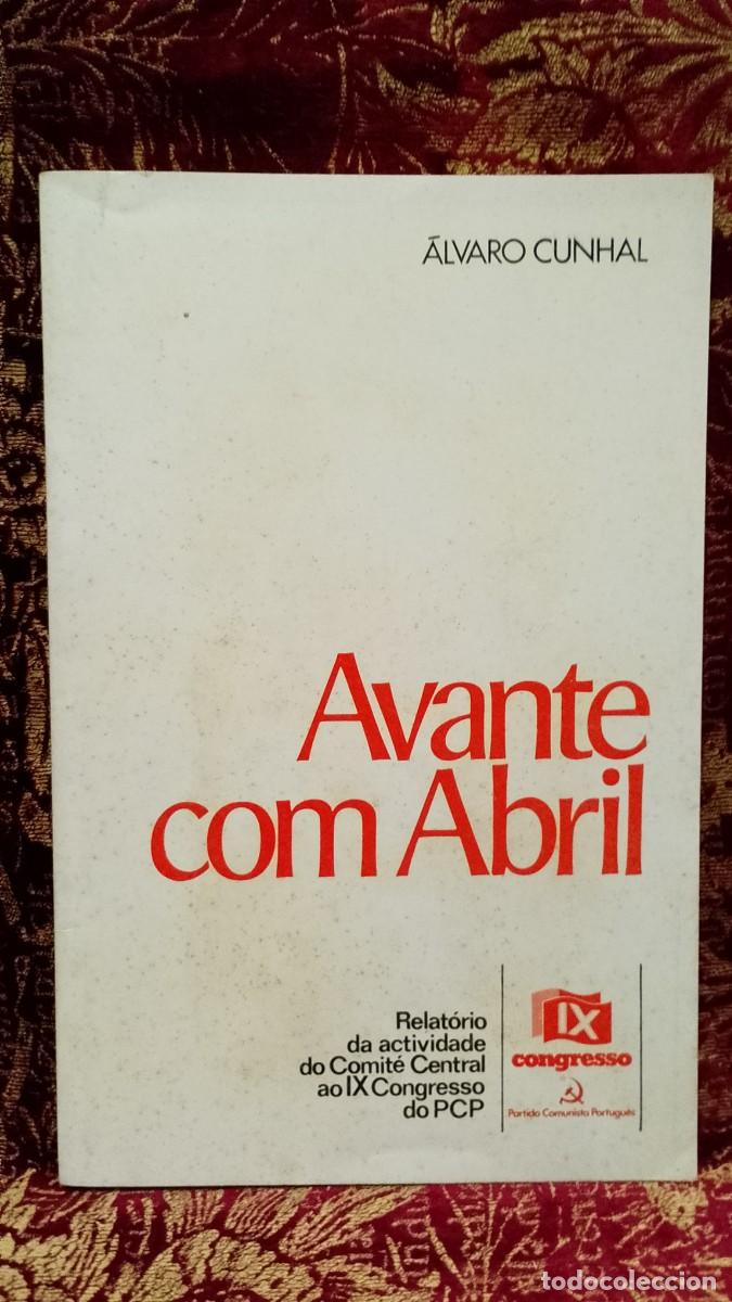 Libros de segunda mano: Avante com Abril - &Aacute;lvaro Cunhal - Foto 1