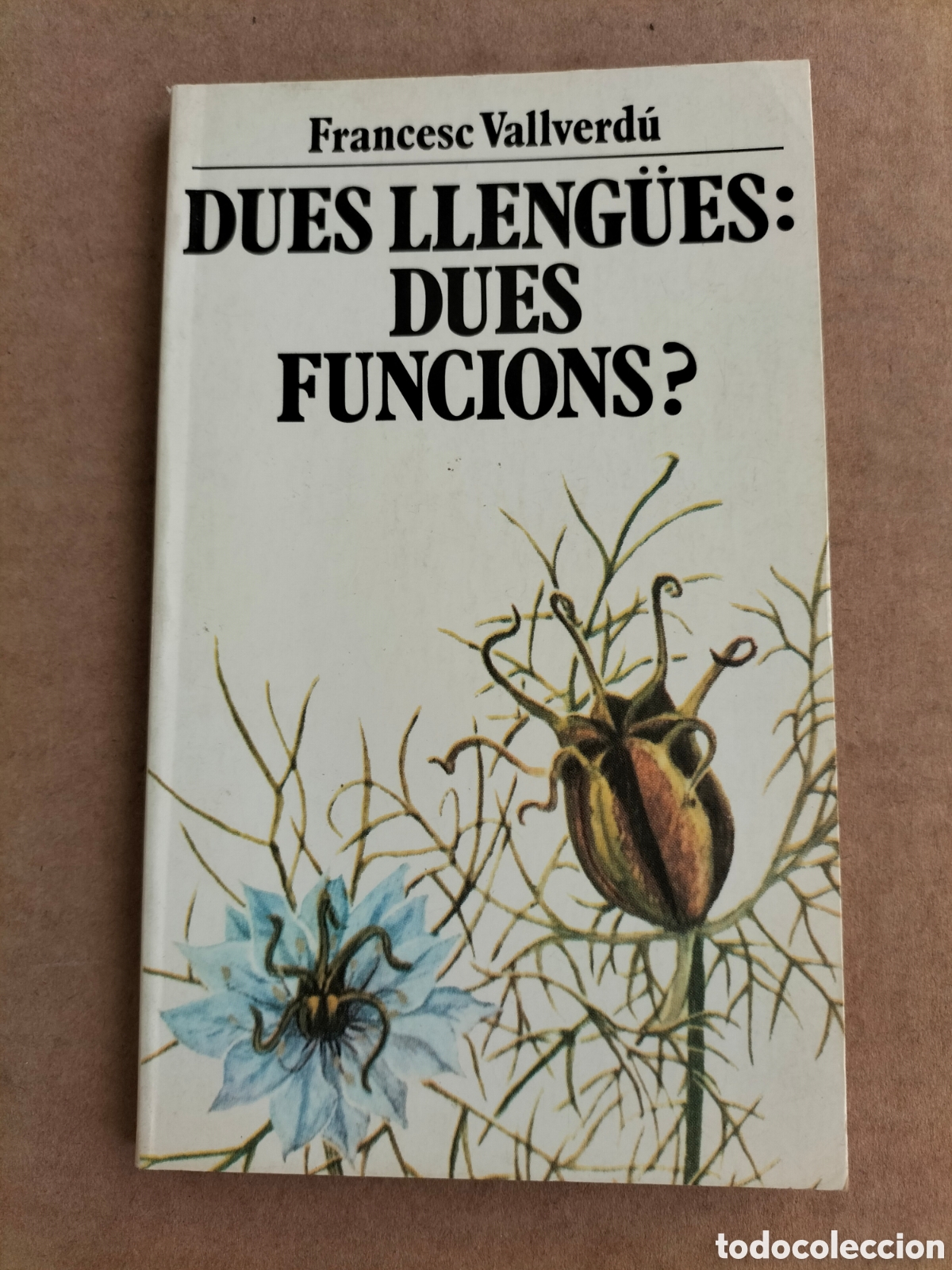 Libros de segunda mano: Dues lleng&uuml;es: dues funcions? Francesc Vallverd&uacute;. L'escorp&iacute;, 19. Edicions 62, 1985. Llibre