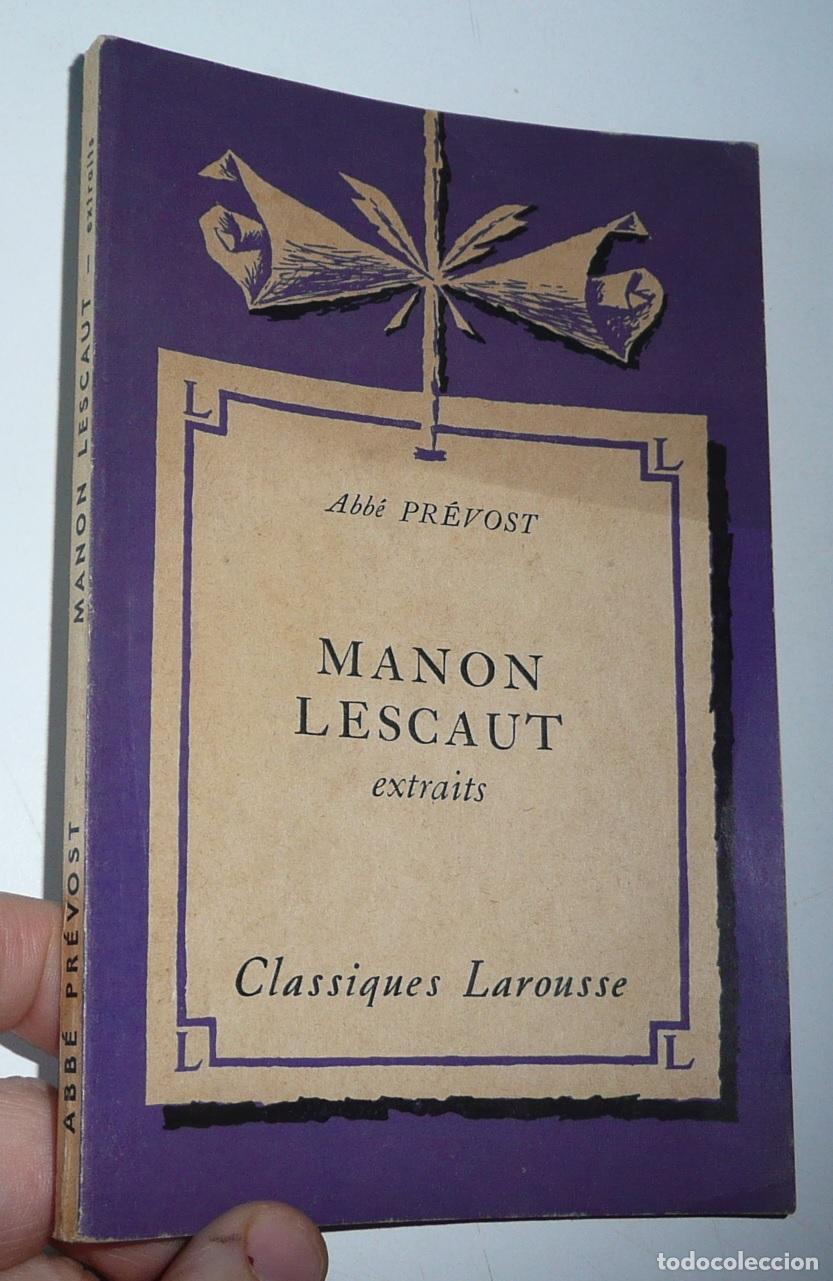 Libros de segunda mano: Manon Lescaut. Extraits. Abb&eacute; Pr&eacute;vost (Classiques Larousse, Librairie Larousse, 1937)