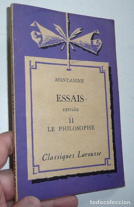 Libros de segunda mano: Essais extrait II Le philosophe. Montaigne (Classiques Larousse, Librairie Larousse, 1934)