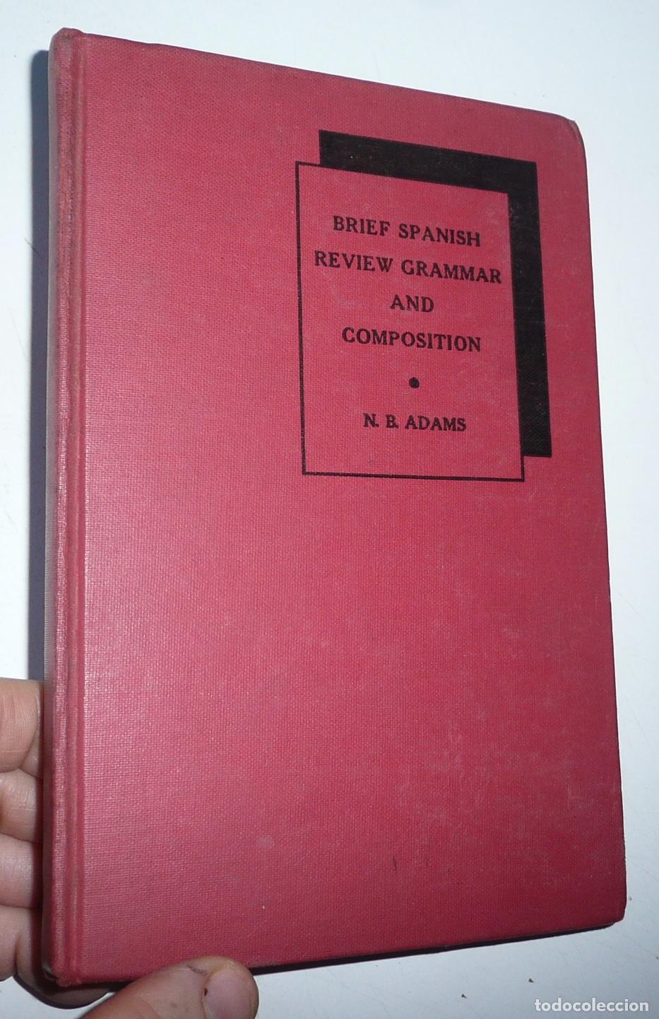 Libros de segunda mano: Brief Spanish review grammar and composition - N. B. Adams (Henry Holt and Company, 1954)
