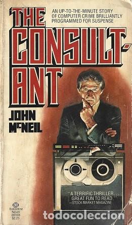 Libros de segunda mano: THE CONSULTANT. JOHN MC NEIL. BALLANTINE BOOKS, NEW YORK, 1979. IDIOMA INGL&Eacute;S.