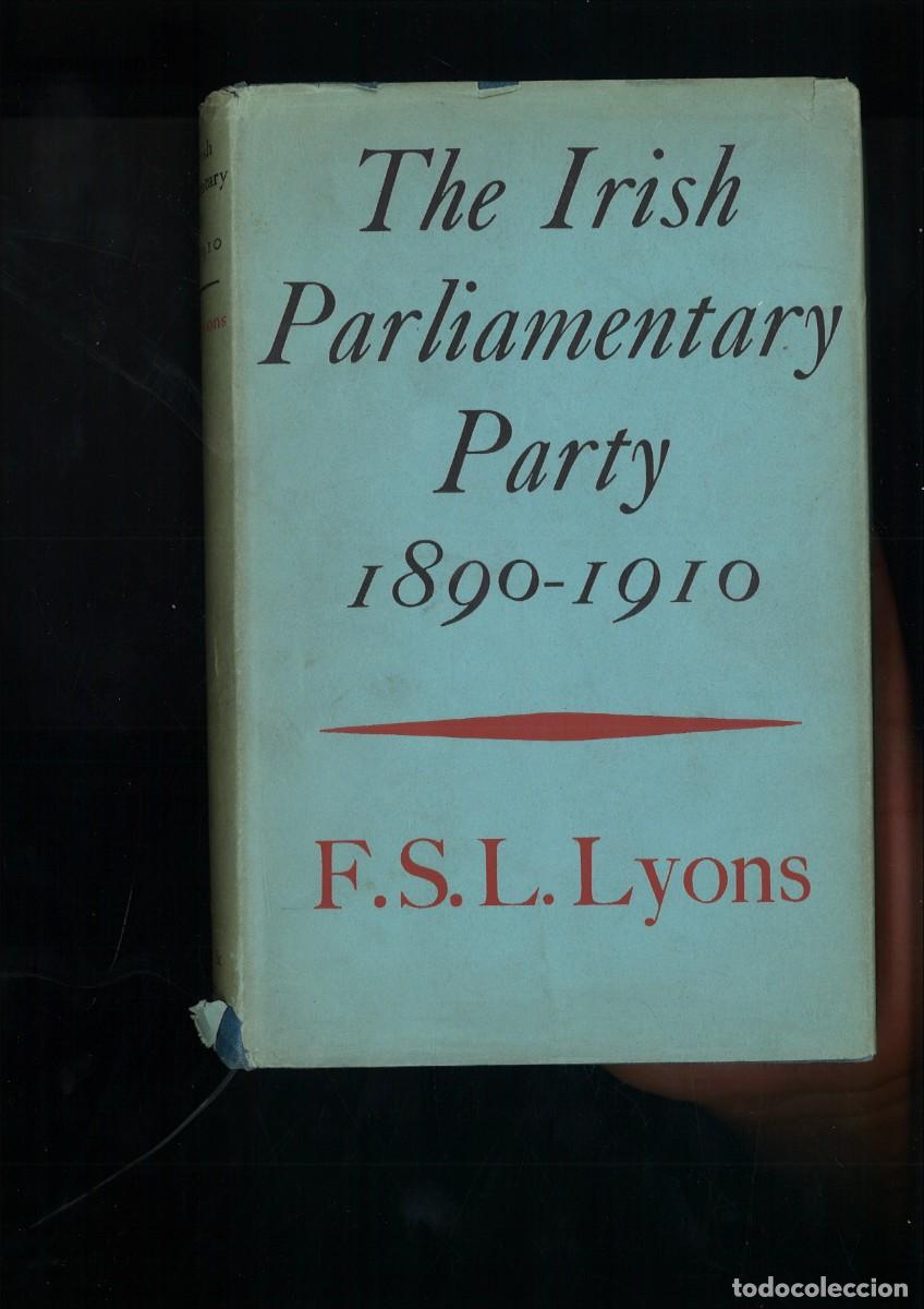 Libros de segunda mano: THE IRISH PARLAMIENTARY PARTY 1890-1910. VOLUME IVF.S.L. Lyons