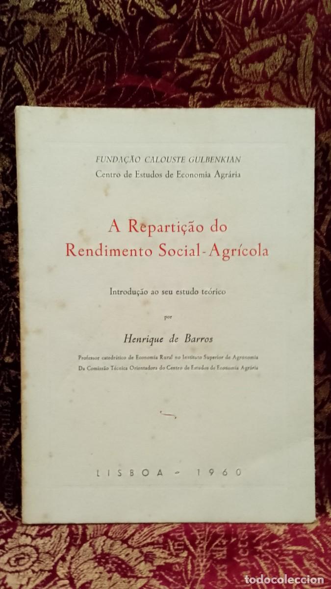 Libros de segunda mano: A Reparti&ccedil;&atilde;o do Rendimento Social-Agr&iacute;cola 1960 Henrique de Barros