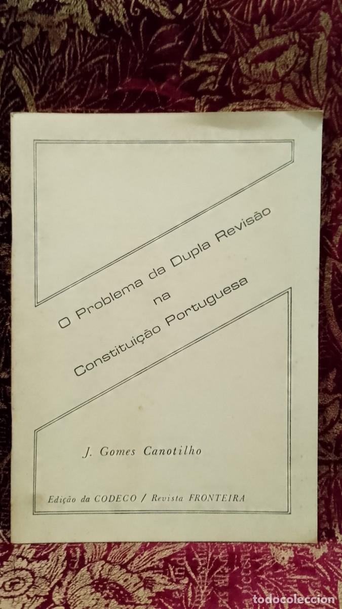Libros de segunda mano: O Problema da Dupla Revis&atilde;o na Constitui&ccedil;&atilde;o Portuguesa 1978 J. Gomes Canotilho
