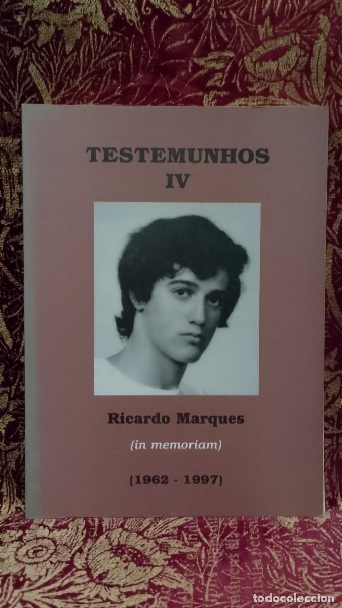 Libros de segunda mano: Testemunhos IV Ricardo Marques (In Memoriam) 1962-1997
