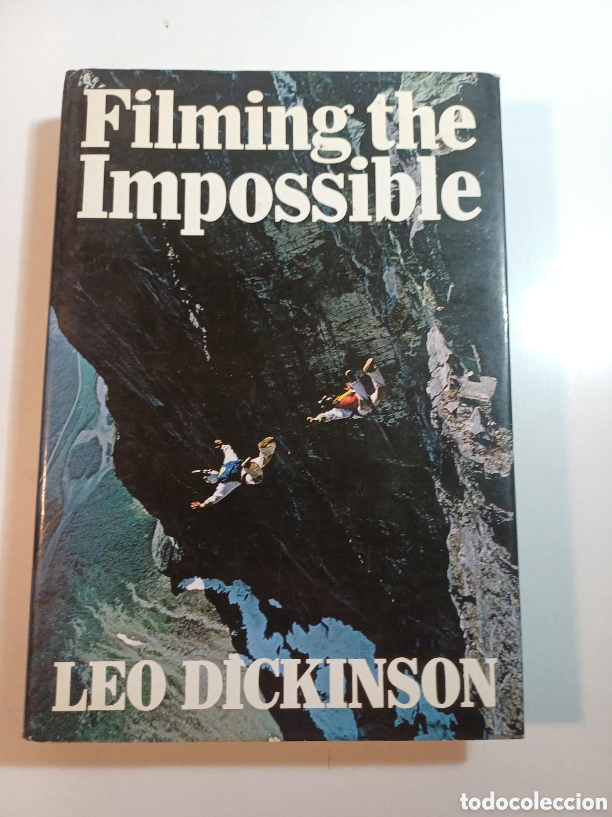 Libros de segunda mano: Filming the impossible Leo Dickinson 1982 INGL&Eacute;S