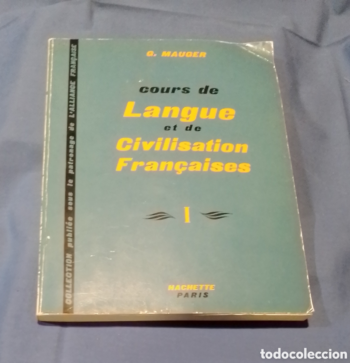 Libros de segunda mano: Libro Cours d&eacute; langue et de civilisation fran&ccedil;aise 1