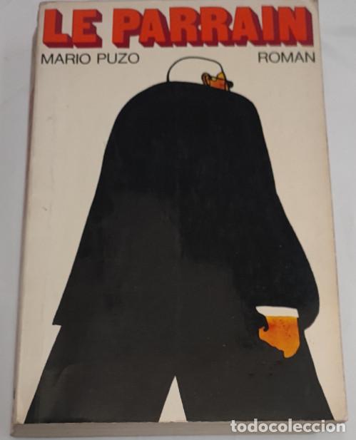 Libros de segunda mano: LE PARRAIN, MARIO PUZO, ROMAN 1971, LIBRO EN FRANCES, LIVRE