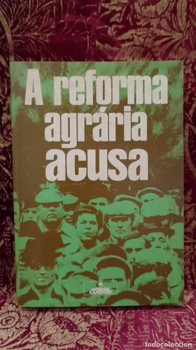 Libros de segunda mano: A Reforma Agr&aacute;ria Acusa 1980