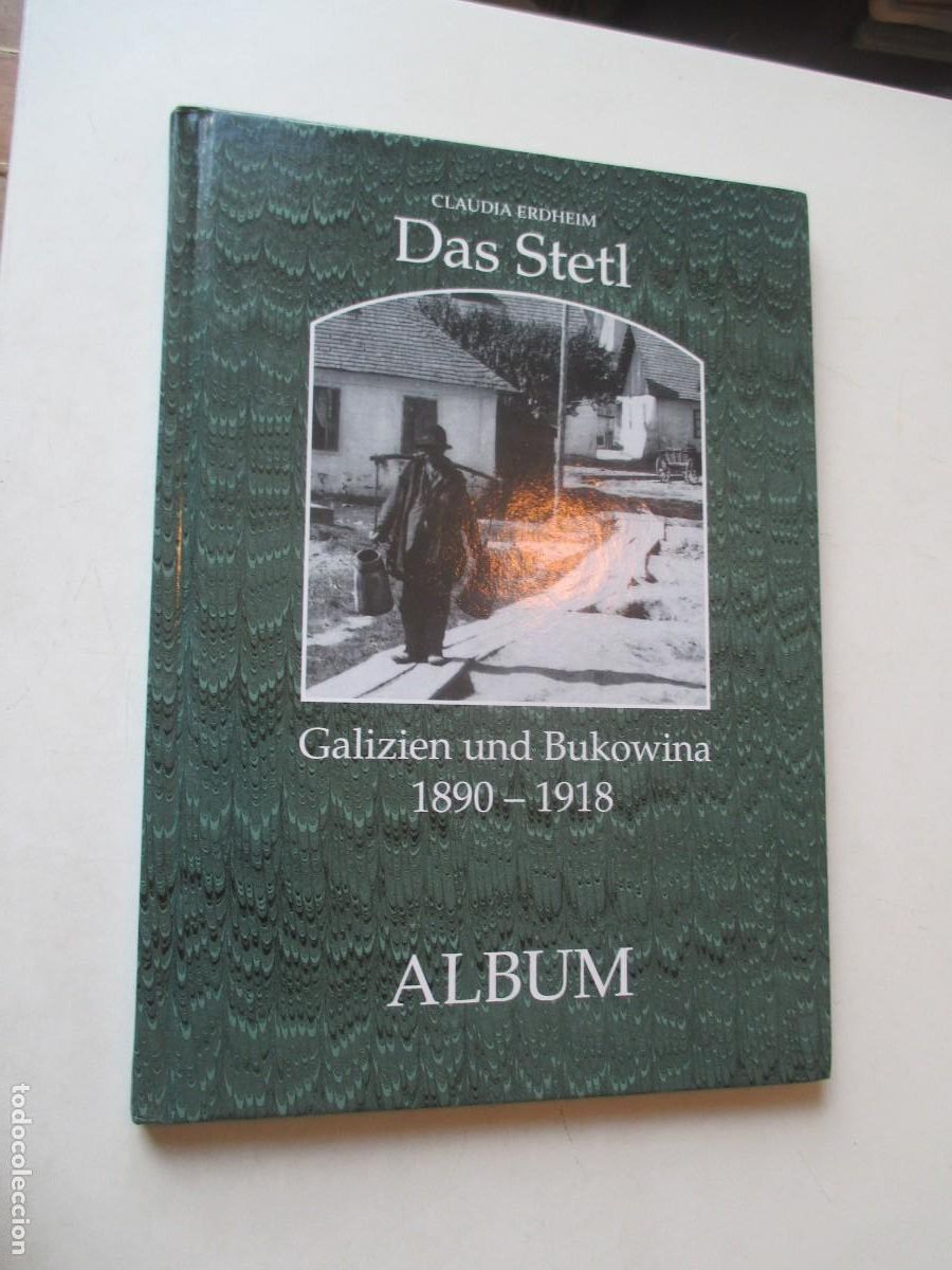 Libros de segunda mano: CLAUDIA ERDHEIM Das Stetl . Galizia und Bukowina 1890-1918 (Otros idiomas) W42249