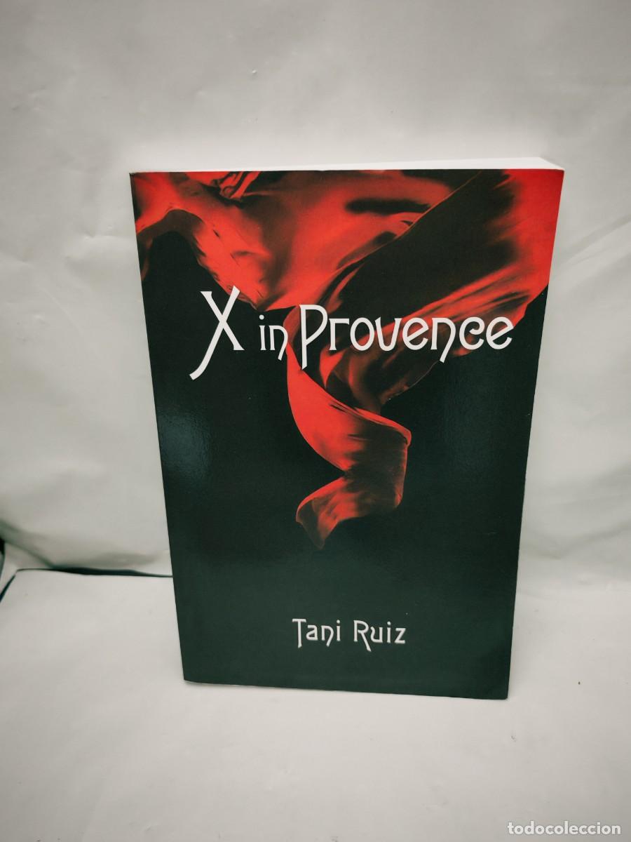 Gebrauchte B&uuml;cher: Tani Ruiz: X in Provence (Dedication and autograph signature of the author)