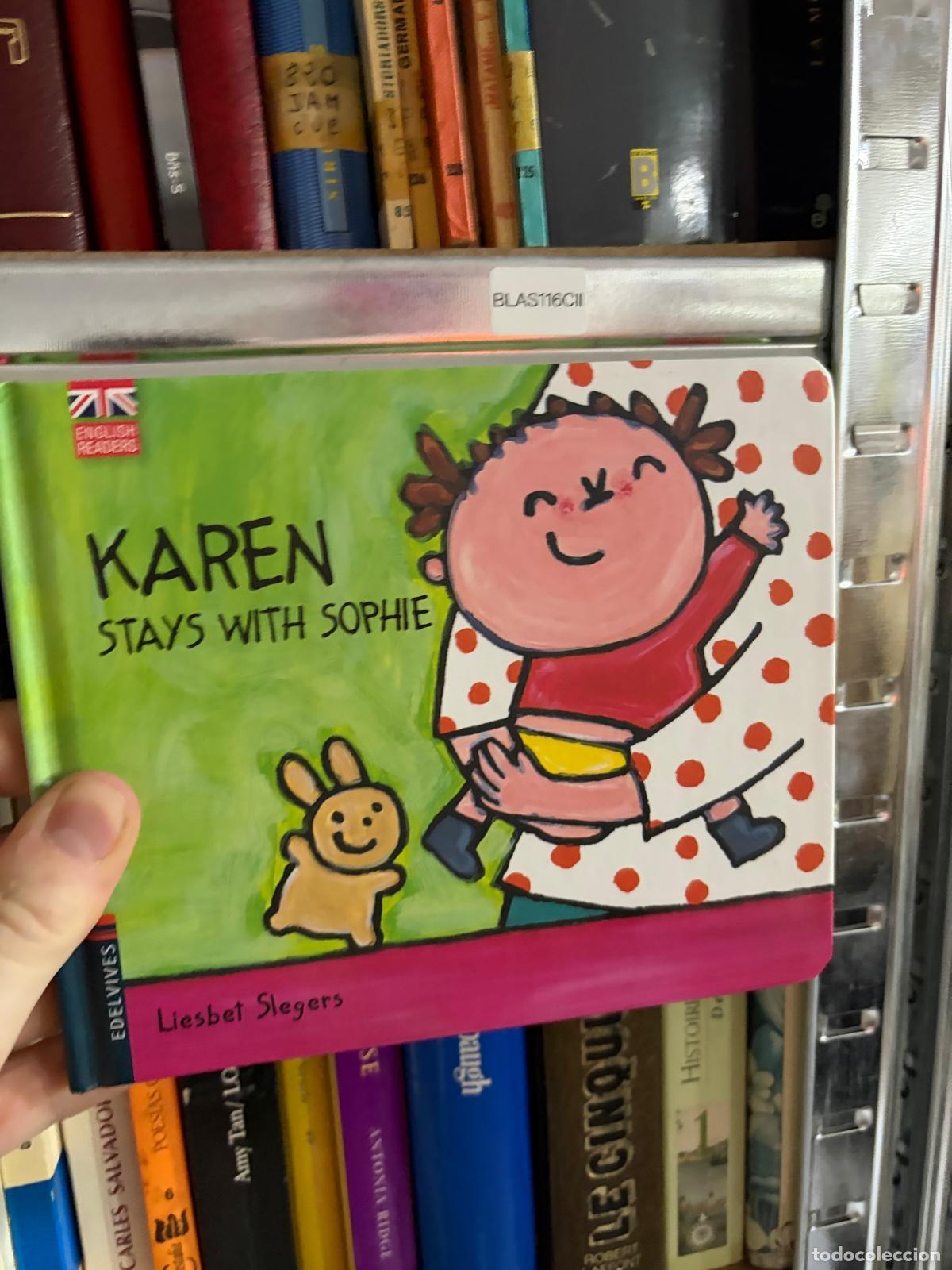 Libros de segunda mano: BLAS116CII Karen Stays with Sophie Liesbet Slegers Edelvives