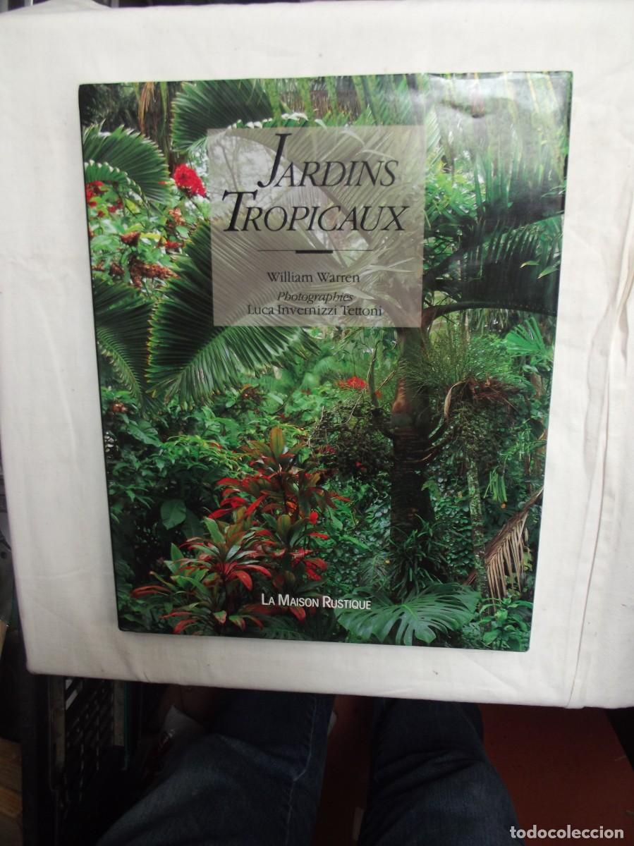 Libros de segunda mano: JARDINS TROPICAUX / WILLIAM WARREN
