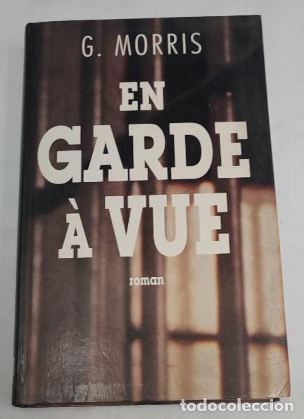 Libros de segunda mano: EN GARDE &Agrave; VUE, G. MORRIS, ROMAN 1994, LIBRO EN FRANCES, LIVRE