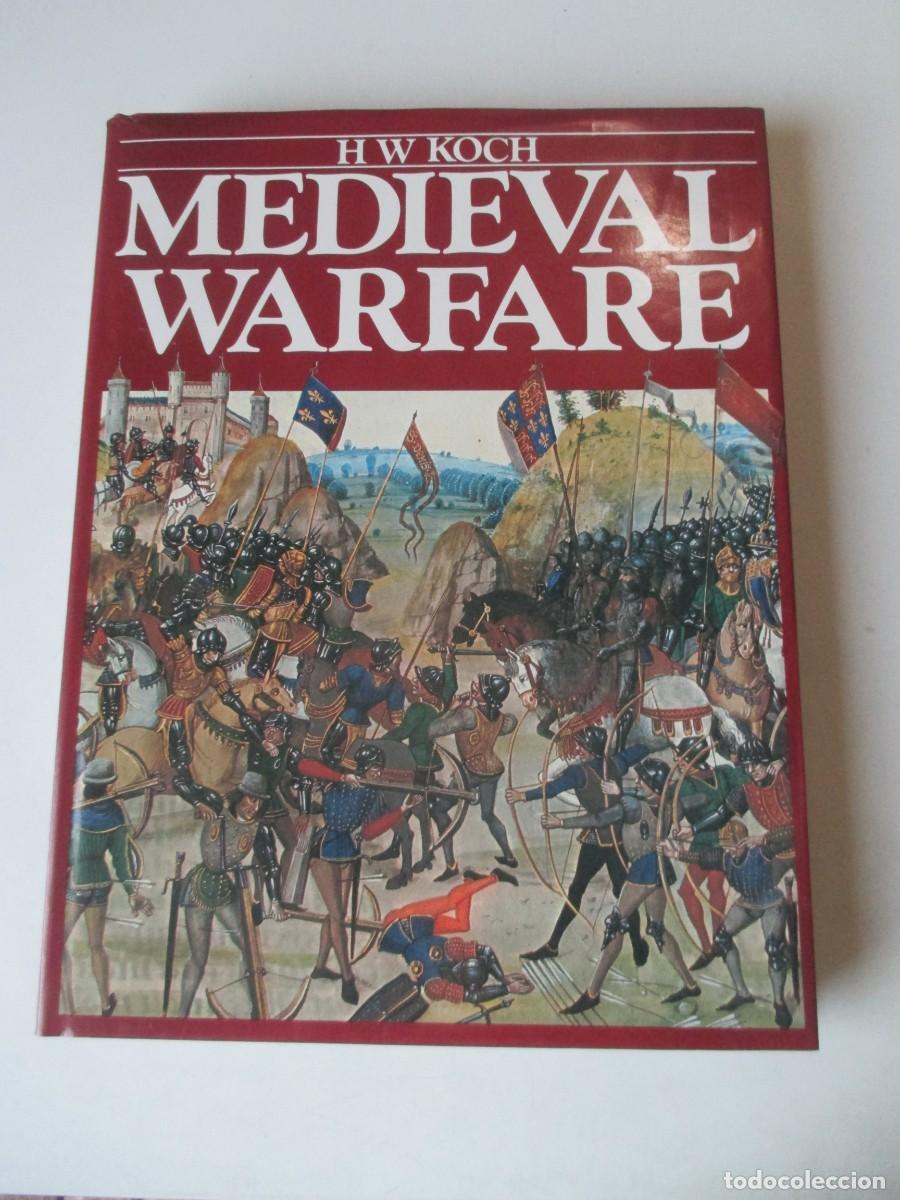 Libros de segunda mano: H.W. KOCH Medieval warfare ( ingl&eacute;s) W42283