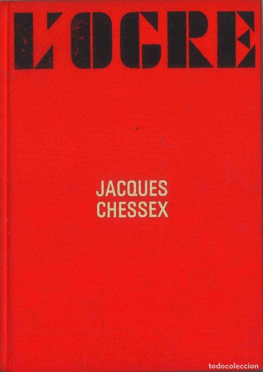 Libros de segunda mano: L'Ogre. Jacques Chessex. 1974. En franc&eacute;s