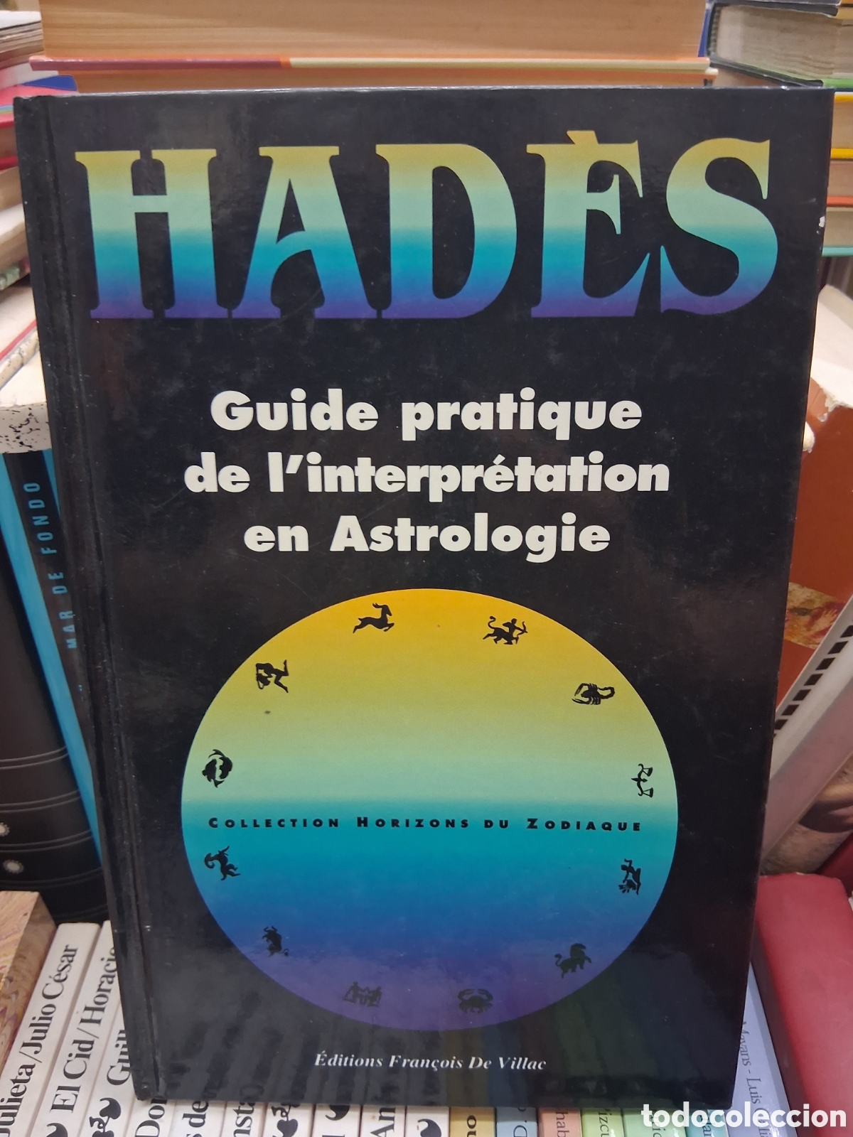 Libros de segunda mano: Hades guide practique de l'interoretation en Astrologie. Editions fran&ccedil;ois de villae. Frances
