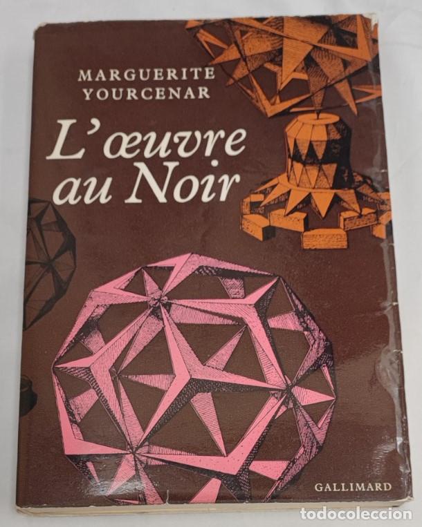 Libros de segunda mano: L'&OElig;UVRE AU NOIR, MARGUERITE YOURCENAR, GALLIMARD 1968, LIVRE, LIBRO EN FRANCES