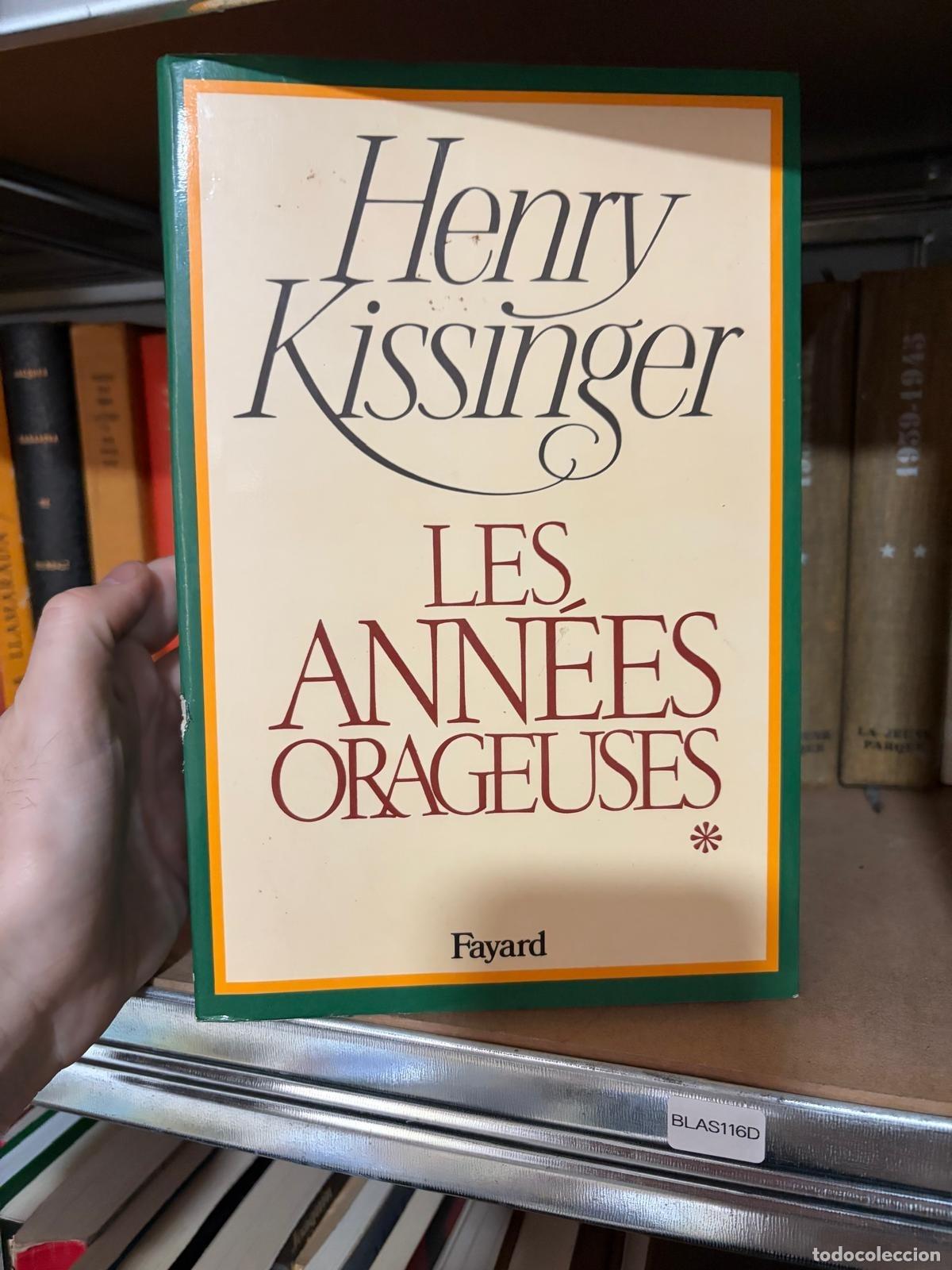 Libros de segunda mano: BLAS116D Henry Kissinger - Les ann&eacute;es orageuses - Fayard