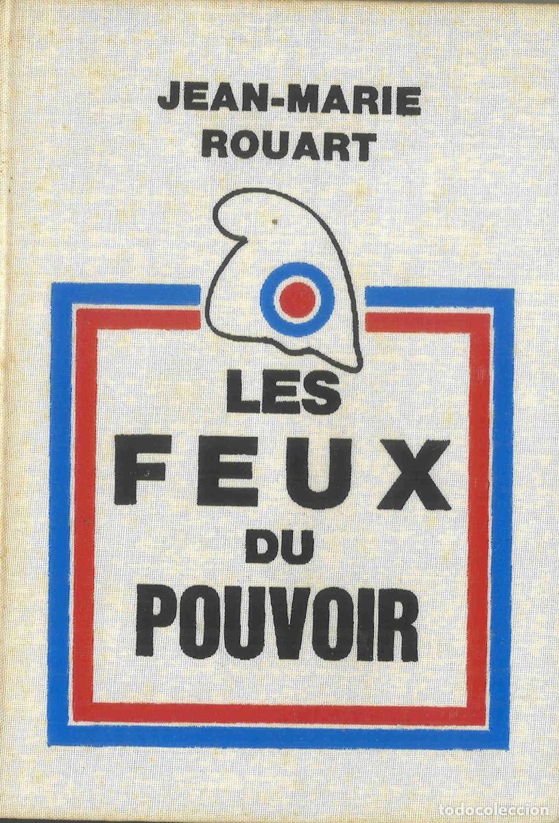 Libros de segunda mano: Le feu du pouvoir. Jean-Marie Rouart. 1977. En franc&eacute;s