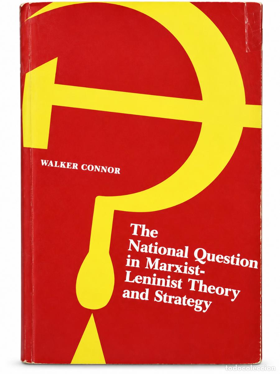 Libros de segunda mano: The National Question in Marxist-Leninist Theory and Strategy &mdash; Walker Connor LM