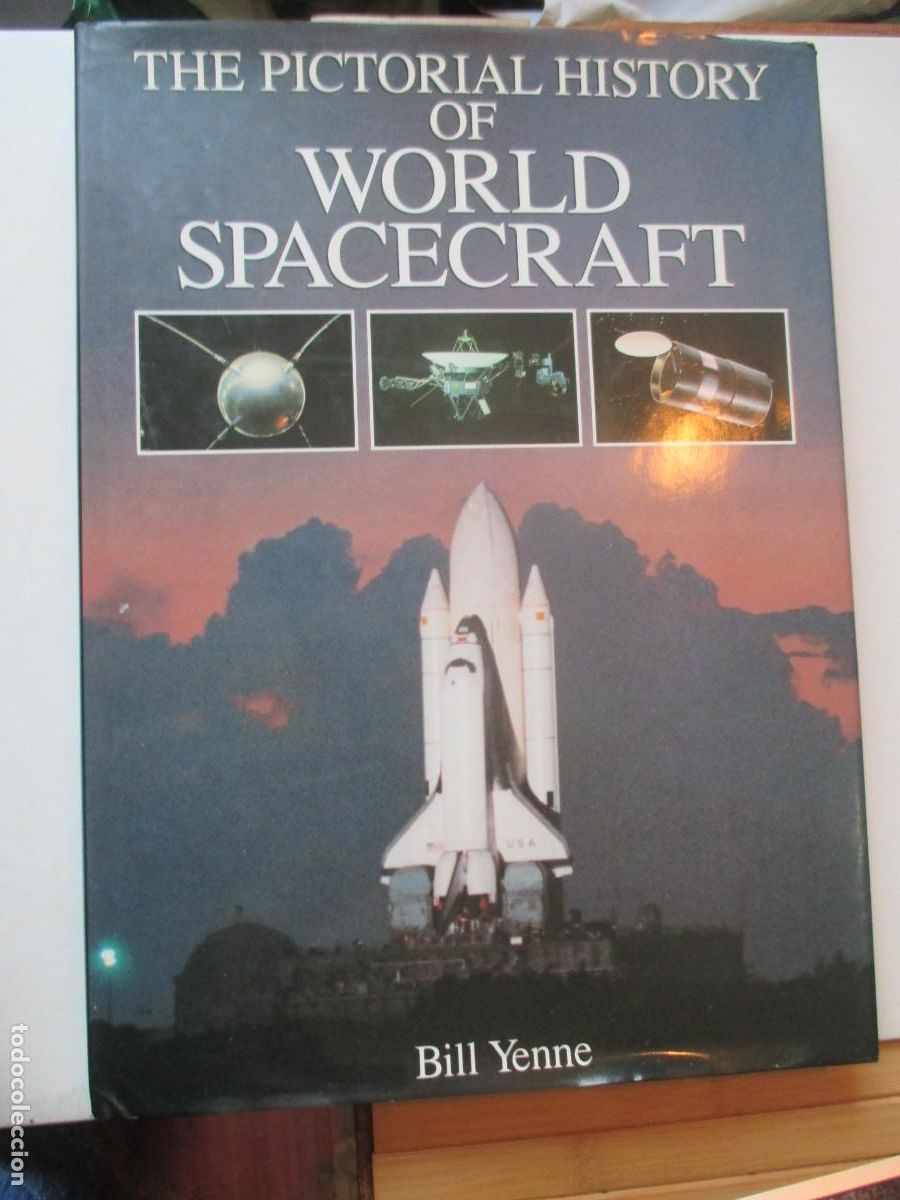 Libros de segunda mano: BILL YENNE The pistorial history of world spacecraft ( ingl&eacute;s) W42317