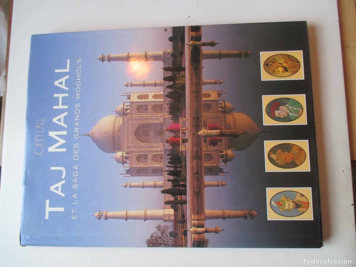 Libros de segunda mano: JOHN LALL Taj Mahal et la saga des grands moghols (franc&eacute;s) w42330