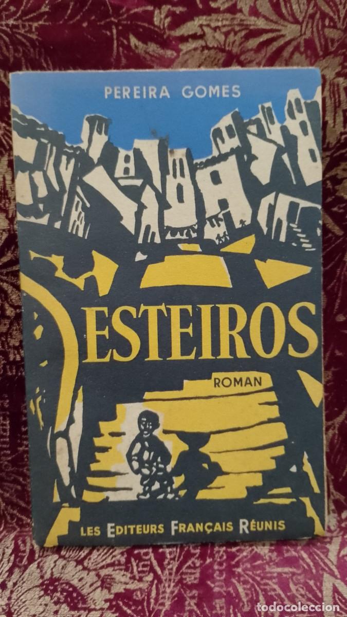 Libros de segunda mano: Esteiros 1954 Pereira Gomes Edi&ccedil;&atilde;o Francesa
