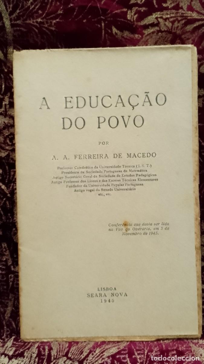 Libros de segunda mano: A Educa&ccedil;&atilde;o do Povo 1945 A. A. Ferreira de Macedo