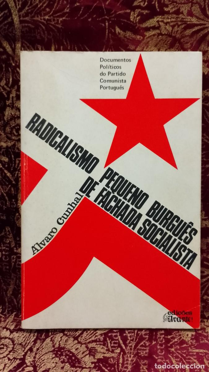 Libros de segunda mano: Radicalismo pequeno Burgu&ecirc;s de Fachada Socialista 1974 &Aacute;lvaro Cunhal