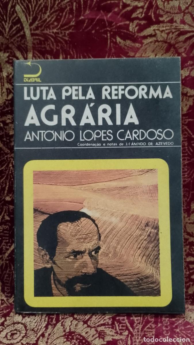 Libros de segunda mano: Luta pela Reforma Agr&aacute;ria 1976 Ant&oacute;nio Lopes Cardoso