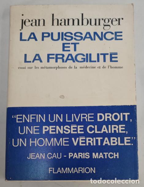 Libros de segunda mano: LA PUISSANCE ET LA FRAGILITE, JEAN HAMBURGER FLAMMARION 1972, LIVRE, LIBRO EN FRANCES
