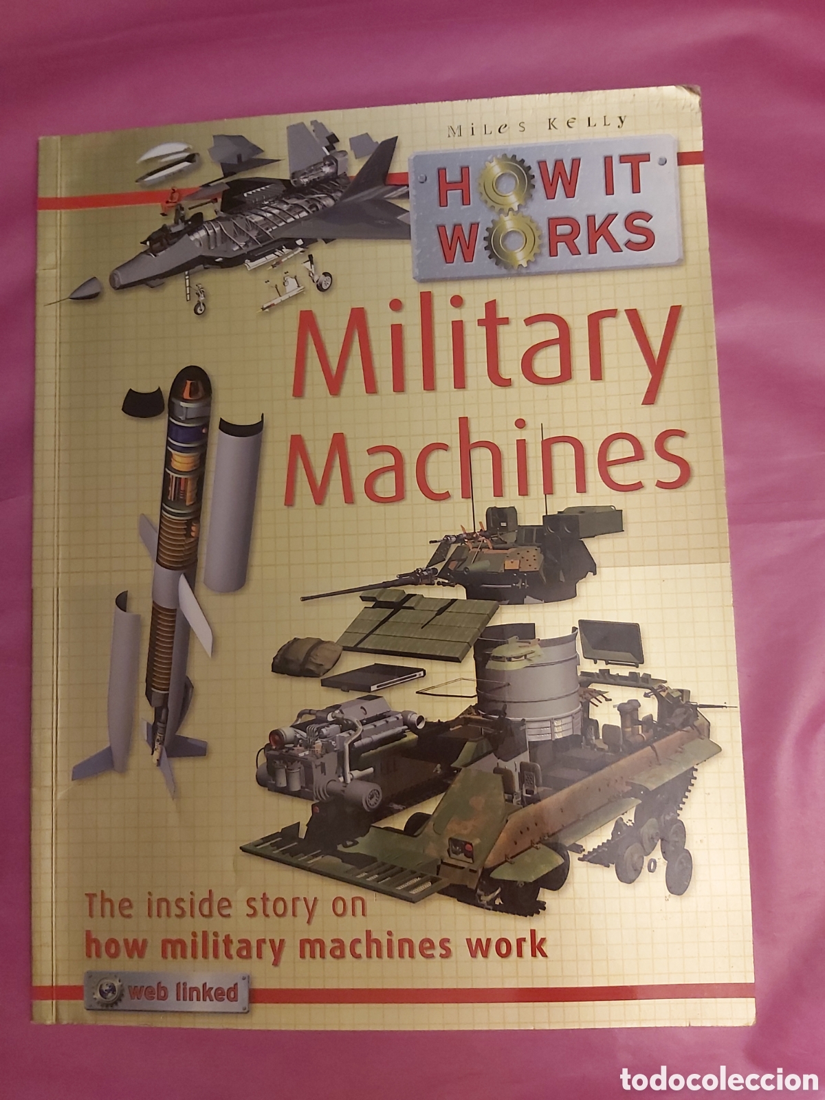 Libros de segunda mano: MILITARY MACHINES MILES KELLY HOW IT WORKS 2010 INGL&Eacute;S