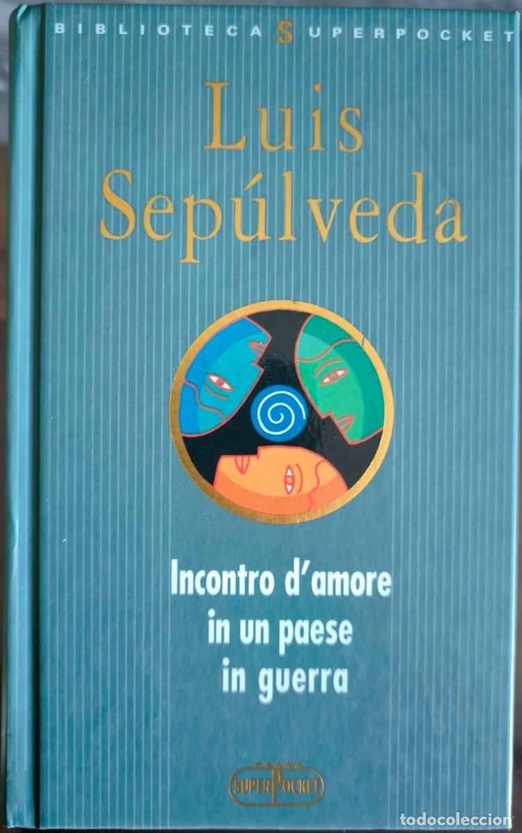 Libros de segunda mano: Incontro D'Amore in un Paese in Guerra, de Luis Sep&uacute;lveda (Italiano)