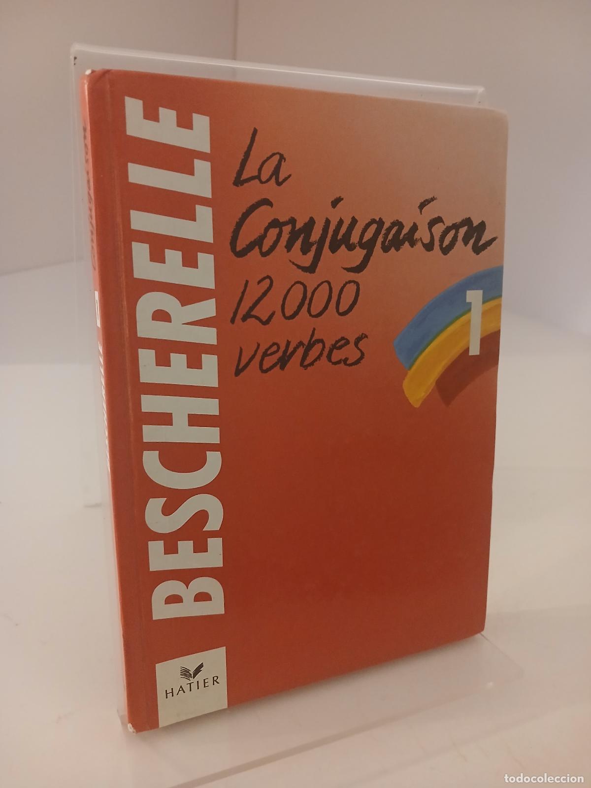 Libros de segunda mano: LA Conjugaison Dictionnaire De Douze Mille Verbes - Bescherelle, Louis