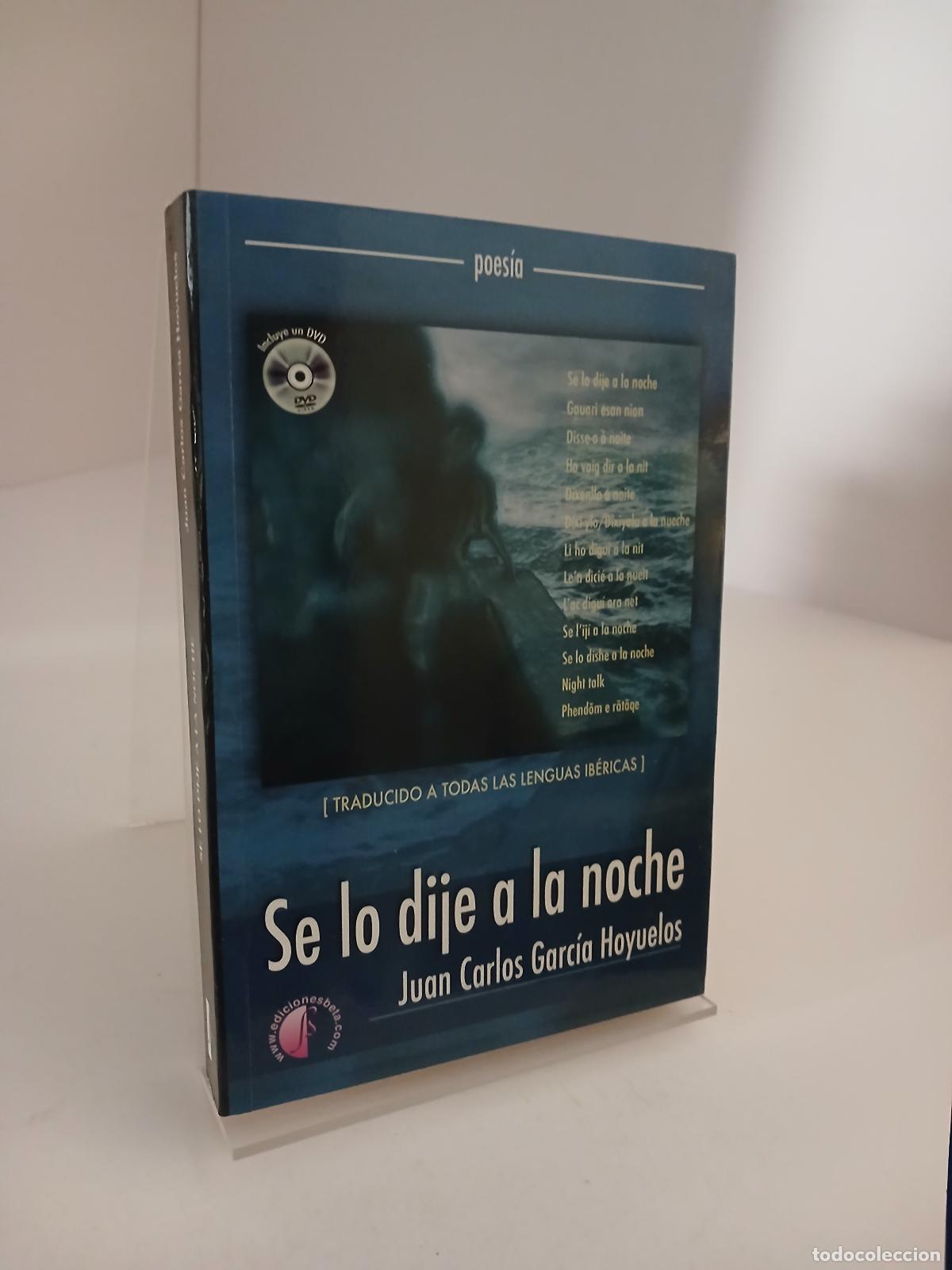 Libros de segunda mano: Se lo dije a la noche - Juan Carlos Garc&iacute;a Hoyuelos