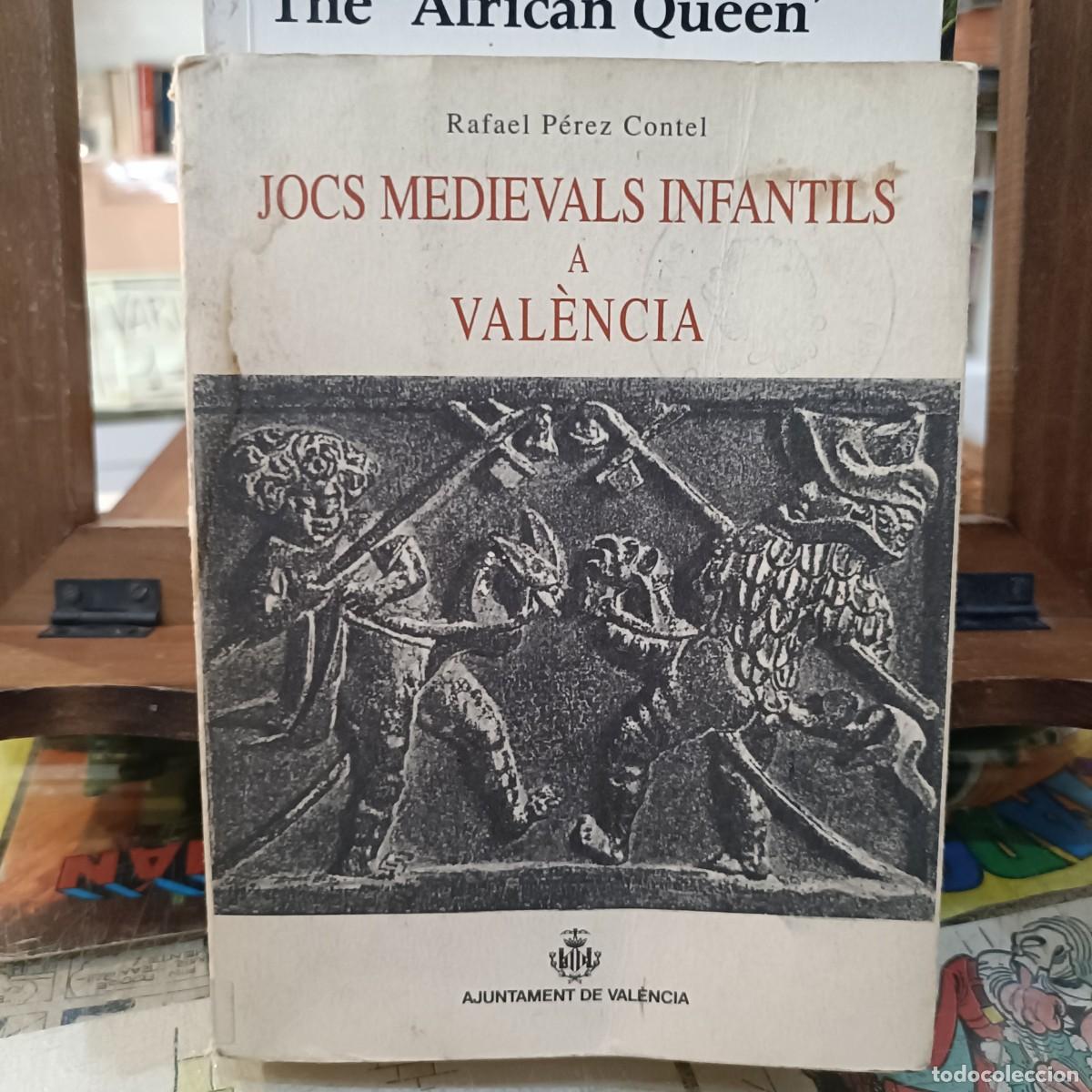 Libros de segunda mano: Jocs Medievals Infantils a Val&egrave;ncia - Rafael P&eacute;rez Contel - Ajuntament de Valencia 1990 (Valenciano)