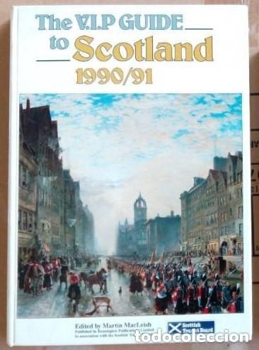 Libros de segunda mano: THE V.I.P. GUIDE TO SCOTLAND 1990 - 1991 -EN INGLES