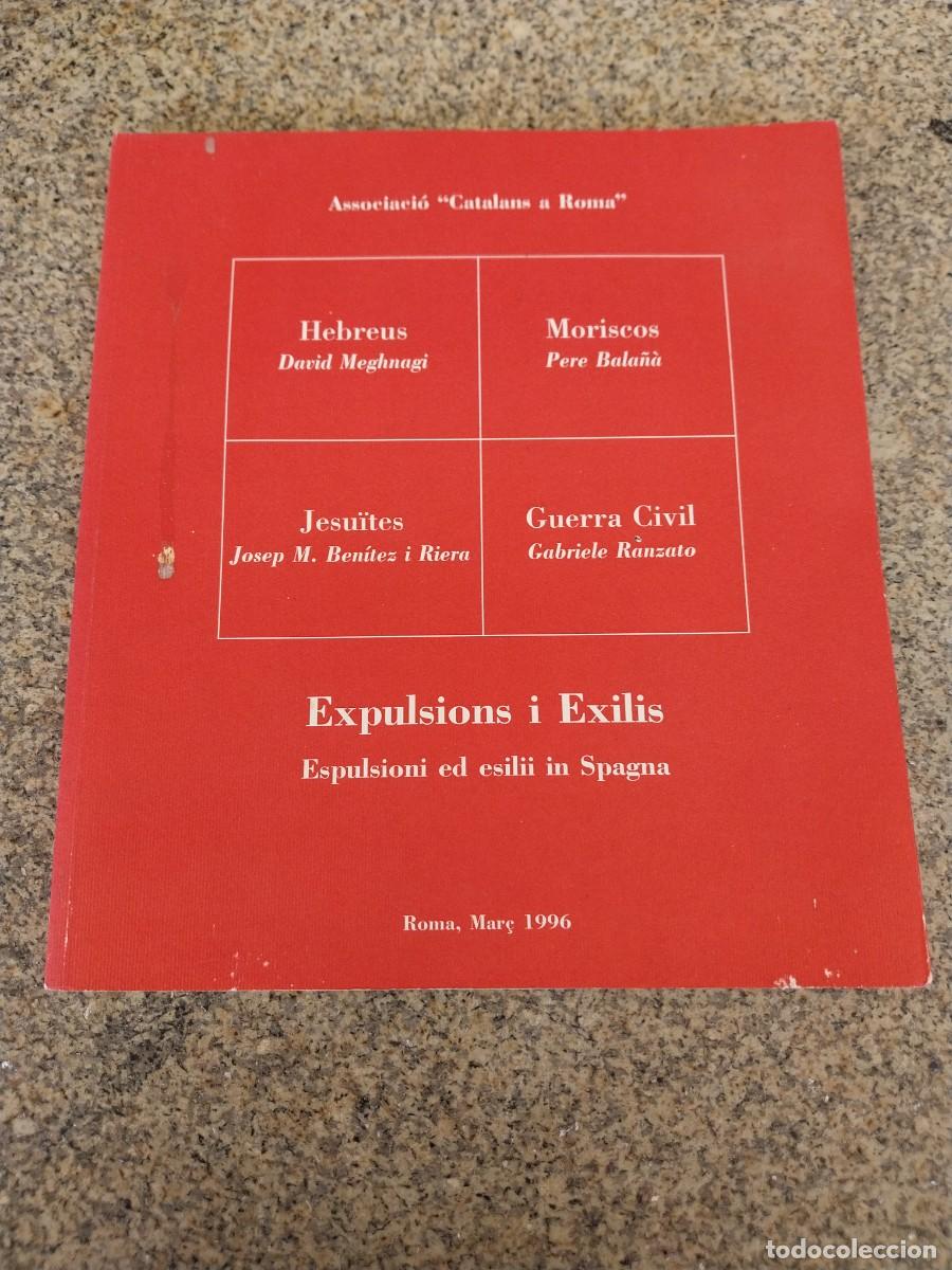 Libros de segunda mano: EXPULSIONS I EXILIS : HEBREUS, MORISCOS, JESUITES, GUERRA CIVIL -- ESPULSIONI ED ESILII IN SPAGNA --