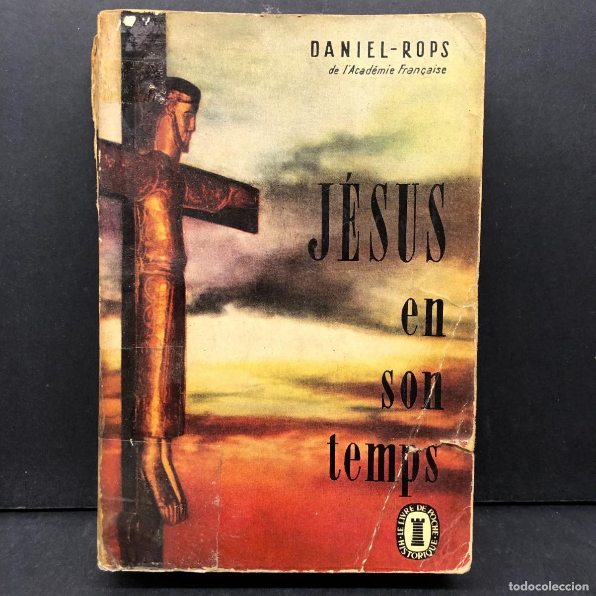 Libros de segunda mano: J&Eacute;SUS EN SON TEMPS - DANIEL-ROPS - LE LIVRE DE POCHE HISTORIQUE / 93
