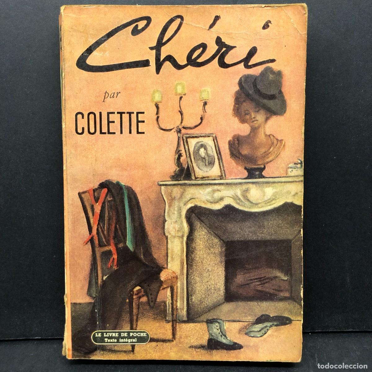 Libros de segunda mano: CH&Eacute;RI PAR COLETTE - LE LIVRE DE POCHE - TEXTE INT&Eacute;GRAL / 99