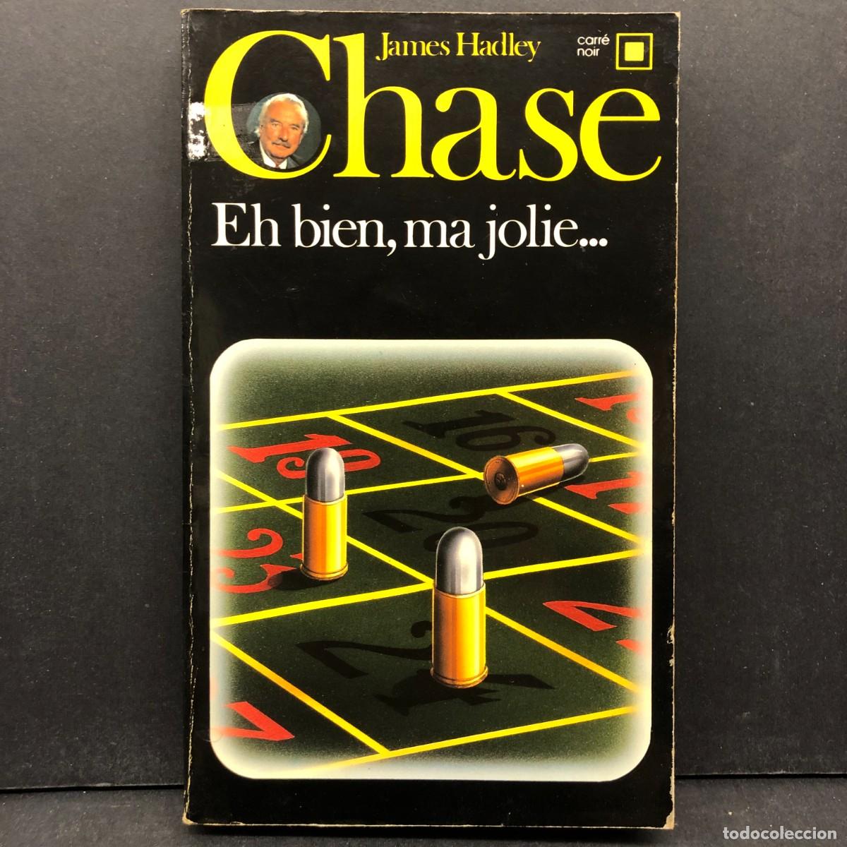 Libros de segunda mano: CHASE - JAMES HADLEY - EH BIEN, MA JOLIE ... - CARR&Eacute; NOIR / 212
