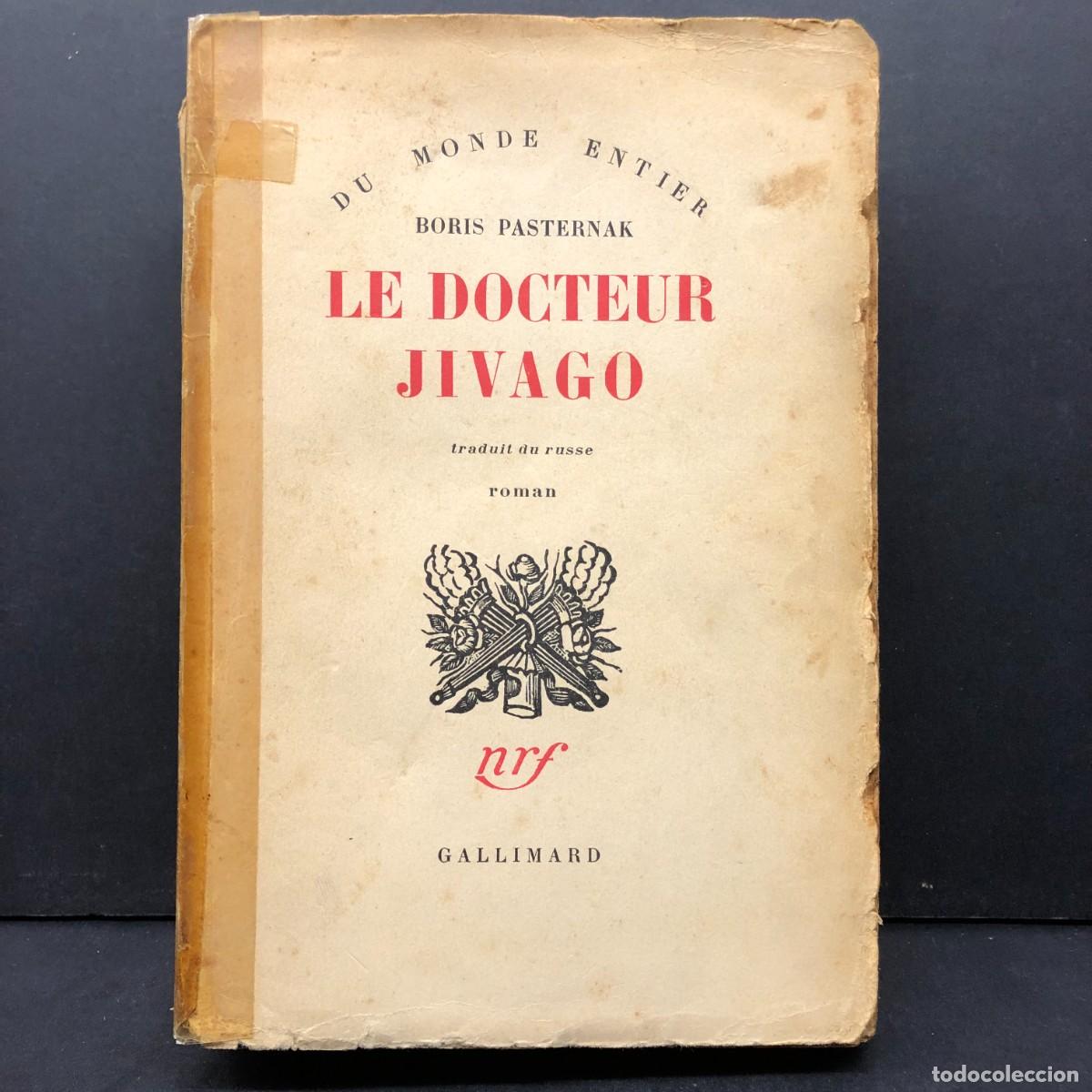 Libros de segunda mano: LE DOCTEUR JIVAGO - BORIS PASTERNAK - DU MONDE ENTIER - GALLIMARD - ROMAN - 1958 / 244