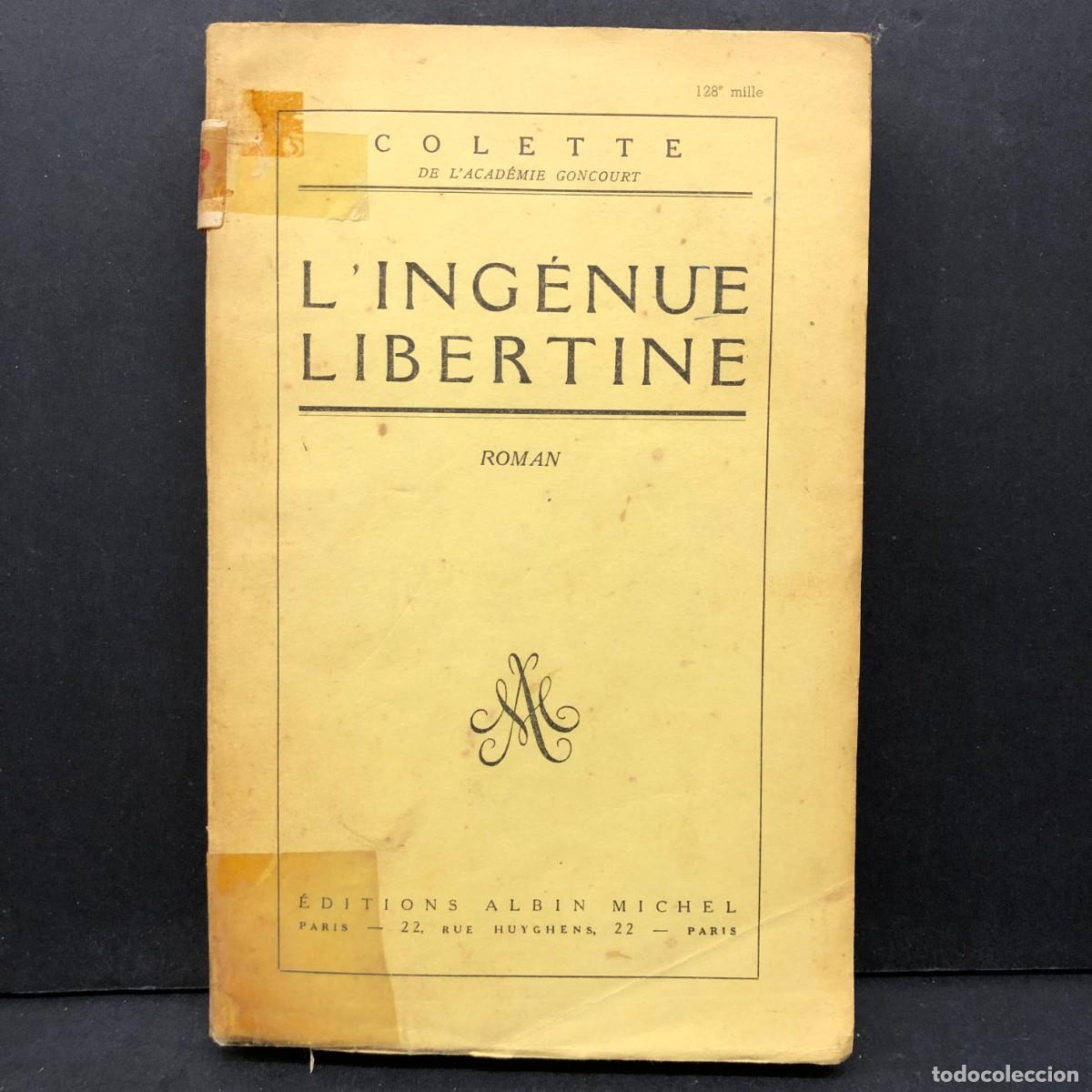 Libros de segunda mano: L'ING&Eacute;NUE LIBERINE - COLETTE - ROMAN - EDITIONS ALBIN MICHEL - PARIS / 295