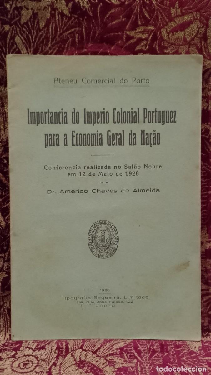 Libros de segunda mano: Import&acirc;ncia do Imp&eacute;rio Colonial Portuguez para a Economia Geral da Na&ccedil;&atilde;o 1928